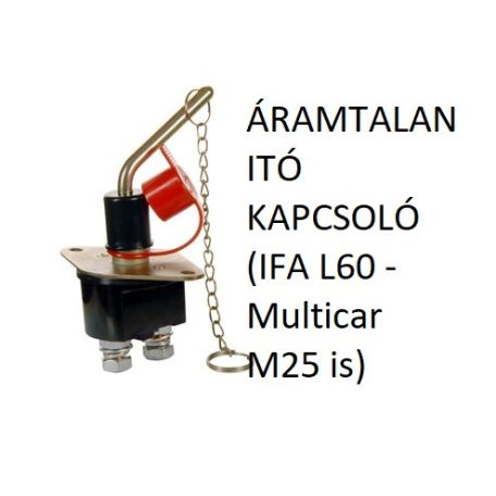 ÁRAMTALANITÓ KAPCSOLÓ (IFA L60 - Multicar M25 is)