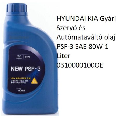 HYUNDAI KIA Gyári Szervó és Autómataváltó olaj PSF-3 SAE 80W 1 Liter 0310000100OE