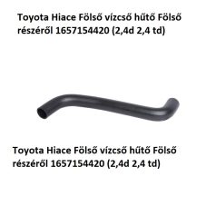   Toyota Hiace Fölső vízcső hűtő Fölső részéről 1657154420 (2,4d 2,4 td)