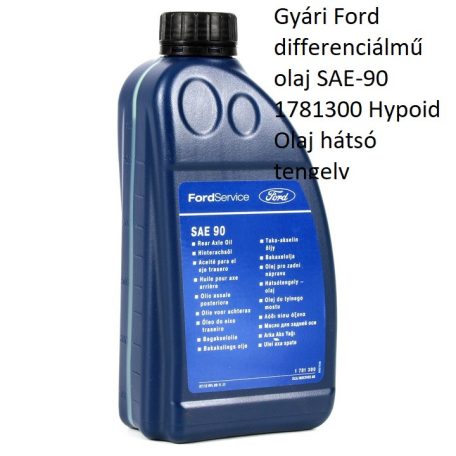 Gyári Ford differenciálmű olaj SAE-90 1781300 Hypoid Olaj hátsó tengely