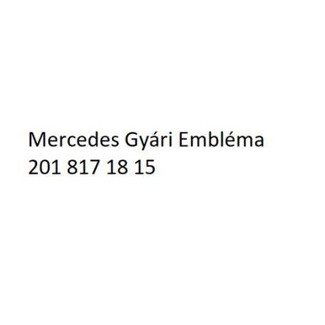 Mercedes Gyári Embléma  201 817 18 15