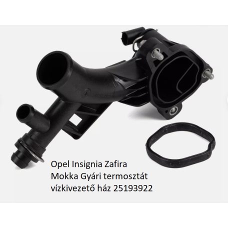 Opel Insignia Zafira Mokka Gyári termosztát vízkivezető ház 25193922