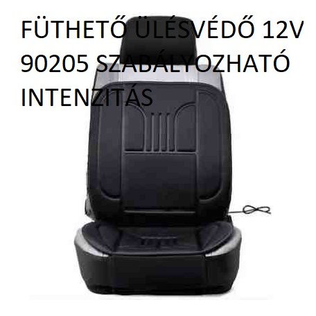 FÜTHETŐ ÜLÉSVÉDŐ 12V 90205 SZABÁLYOZHATÓ INTENZITÁS