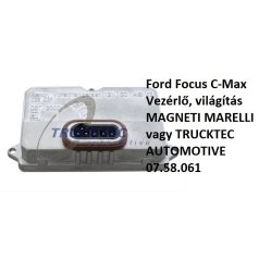   Ford Focus C-Max Vezérlő, világítás MAGNETI MARELLI vagy TRUCKTEC AUTOMOTIVE 07.58.061