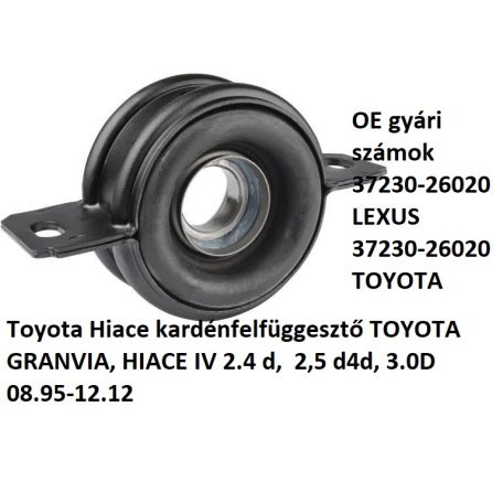 Toyota Hiace kardénfelfüggesztő TOYOTA GRANVIA, HIACE IV 2.4 d,  2,5 d4d, 3.0D 08.95-12.12