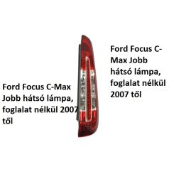   Ford Focus C-Max Jobb hátsó lámpa, foglalat nélkül 2007 től