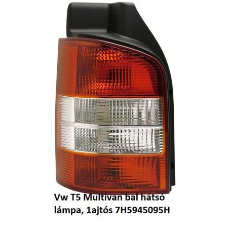 Vw T5 Multivan bal hátsó lámpa, foglalat nélkül (fehér-piros) 1 ajtós 7H5945095H
