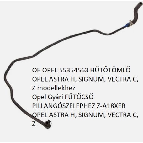 Opel Gyári FŰTŐCSŐ PILLANGÓSZELEPHEZ Z-A18XER OPEL ASTRA H, SIGNUM, VECTRA C, Z 55354563 