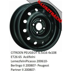   CITROEN PEUGEOT 6.5x16 4x108 ET26 65  Acélfelni LemezfelniPicasso 200610-   Berlingo II 200807- Peugeot Partner II 200807- 