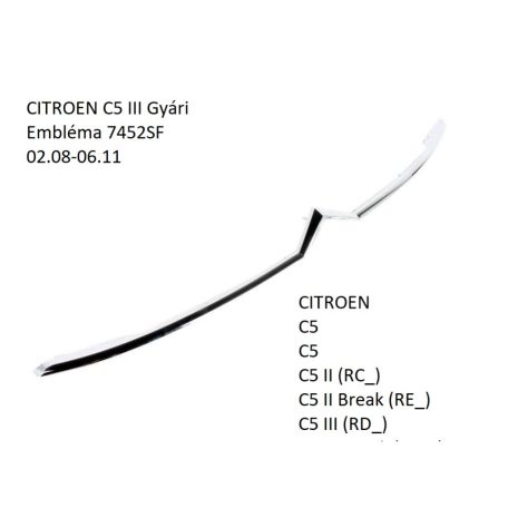 CITROEN C5 III Gyári Embléma 7452SF 02.08-06.11