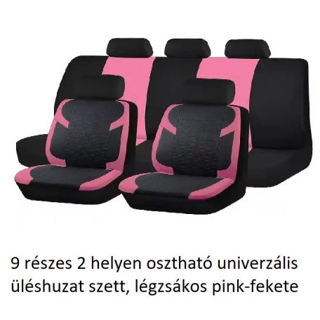 9 részes 2 helyen osztható univerzális üléshuzat szett, légzsákos pink-fekete