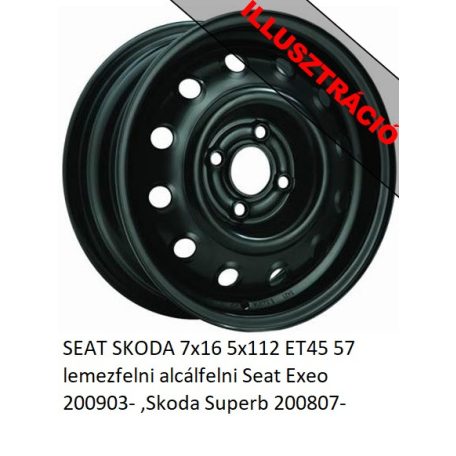 SEAT SKODA 7x16 5x112 ET45 57 lemezfelni alcálfelni Seat Exeo 200903- ,Skoda Superb 200807-