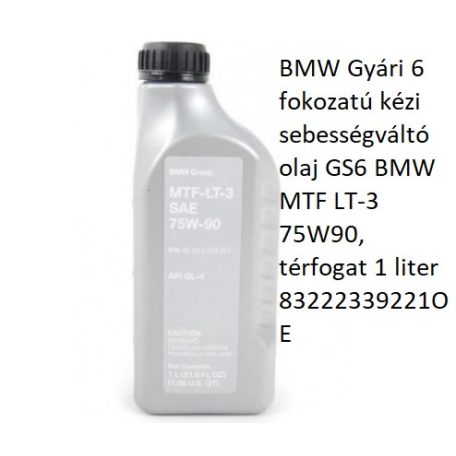 BMW Gyári 6 fokozatú kézi sebességváltó olaj GS6 BMW MTF LT-3 75W90, térfogat 1 liter  83222339221 BMW