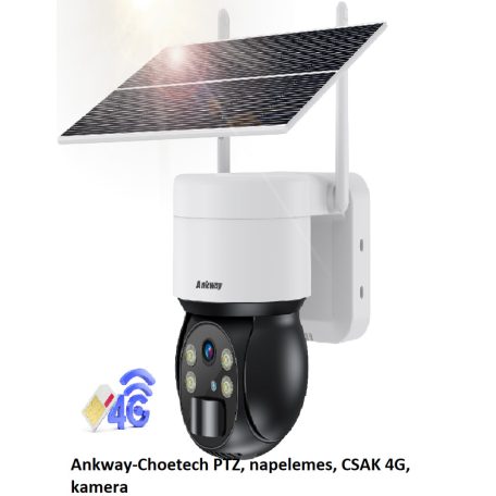 Ankway-Choetech PTZ, napelemes, CSAK 4G, kamera