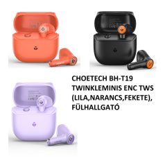 CHOETECH BH-T19 TWINKLEMINIS ENC TWS, FÜLHALLGATÓ