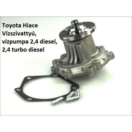 Toyota Hiace Vízszivattyú, vízpumpa 2,4 diesel, 2,4 turbo diesel