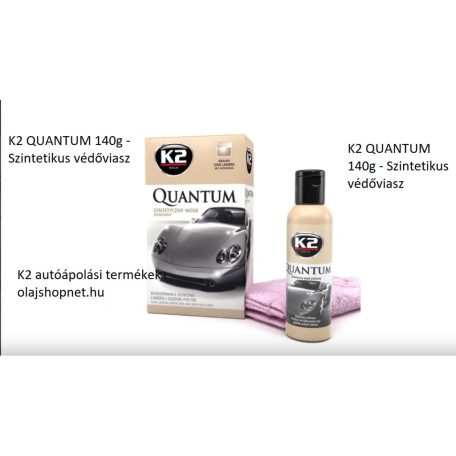 K2 QUANTUM 140g - Szintetikus védőviasz 