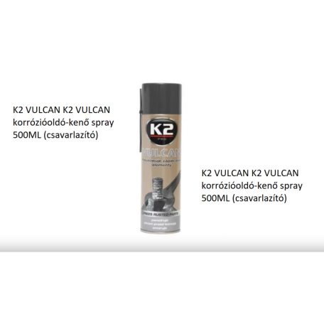 K2 VULCAN korrózióoldó-kenő spray 500ML (csavarlazító)