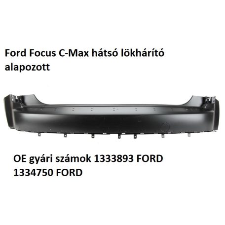 Ford Focus C-Max hátsó lökhárító alapozott 