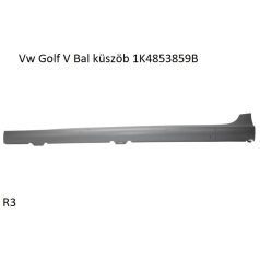 Vw Golf V Bal küszöb 1K4853859B MŰANYAG