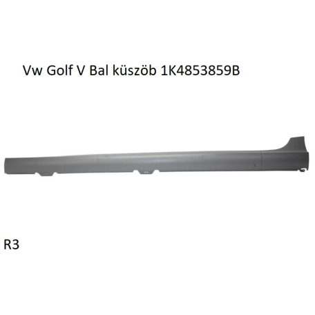 Vw Golf V Bal küszöb 1K4853859B MŰANYAG