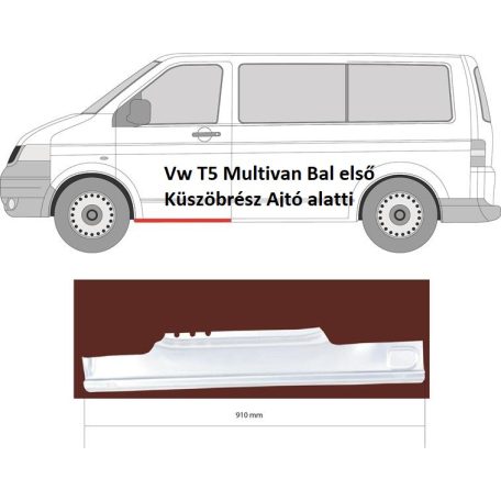 Vw T5 Multivan Bal első Küszöbrész Ajtó alatti 