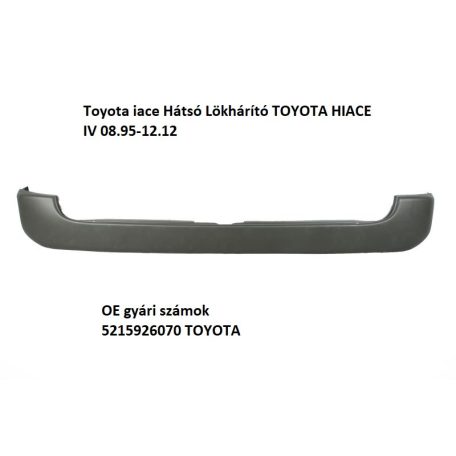 Toyota iace Hátsó Lökhárító TOYOTA HIACE IV 08.95-12.12