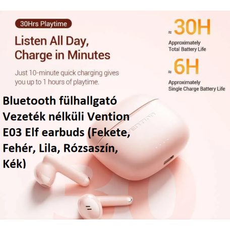 Bluetooth fülhallgató  Vezeték nélküli Vention E03 Elf earbuds (Fekete, Fehér, Lila, Rózsaszín, Kék)