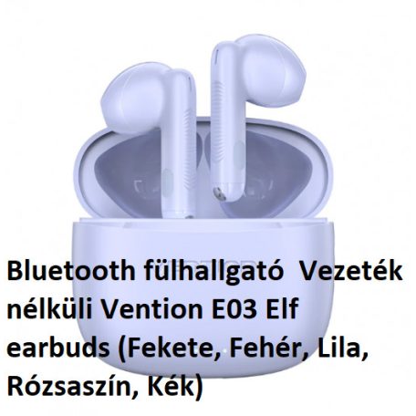 Bluetooth fülhallgató  Vezeték nélküli Vention E03 Elf earbuds (Fekete, Fehér, Lila, Rózsaszín, Kék)