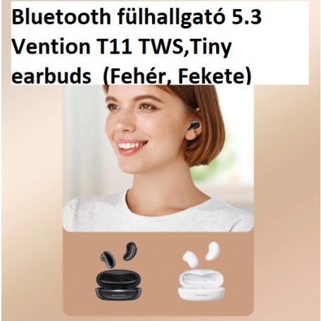 Bluetooth fülhallgató 5.3 Vention T11 TWS,Tiny earbuds  (Fehér, Fekete) 